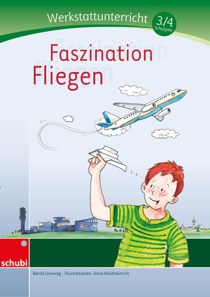 Cover: 9783867232920 | Faszination Fliegen | 3./4. Schuljahr | Bernd Jockweg | Taschenbuch