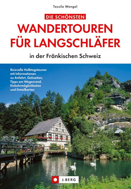 Cover: 9783862460854 | Die schönsten Wandertouren für Langschläfer in der Fränkischen Schweiz