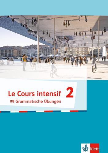 Cover: 9783125630314 | Le Cours intensif 2. 99 Grammatische Übungen 2. Lernjahr | Broschüre