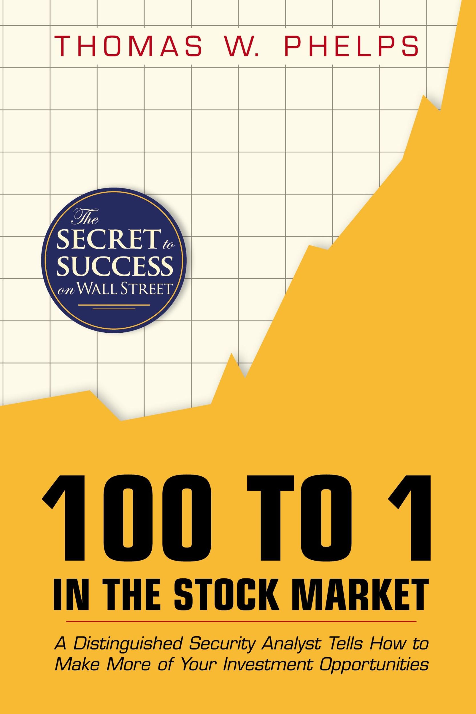 Cover: 9781626540309 | 100 to 1 in the Stock Market | Thomas William Phelps | Buch | Englisch