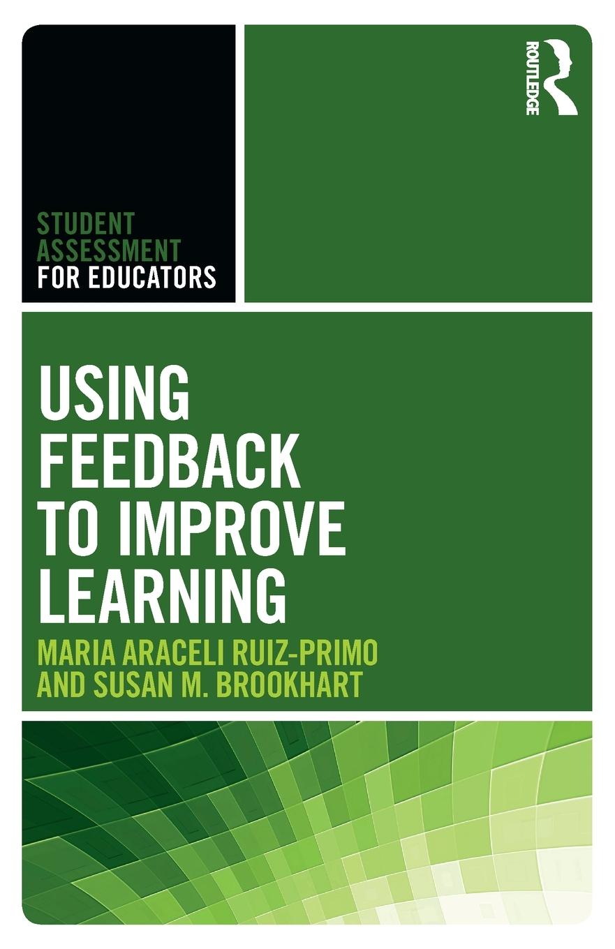 Cover: 9781138646575 | Using Feedback to Improve Learning | Maria Araceli Ruiz-Primo (u. a.)