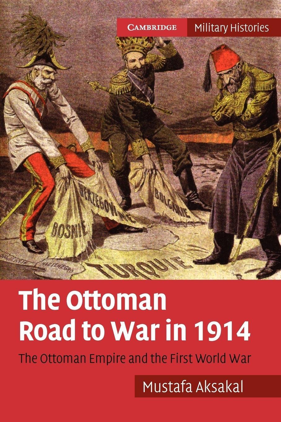 Cover: 9780521175258 | The Ottoman Road to War in 1914 | Mustafa Aksakal | Taschenbuch | 2010