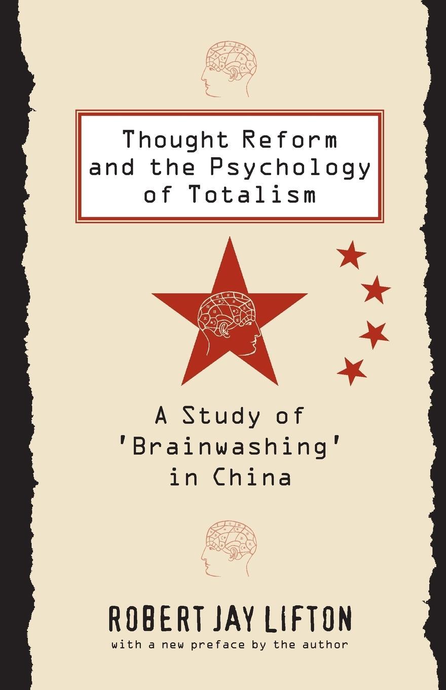 Cover: 9780807842539 | Thought Reform and the Psychology of Totalism | Robert Jay Lifton