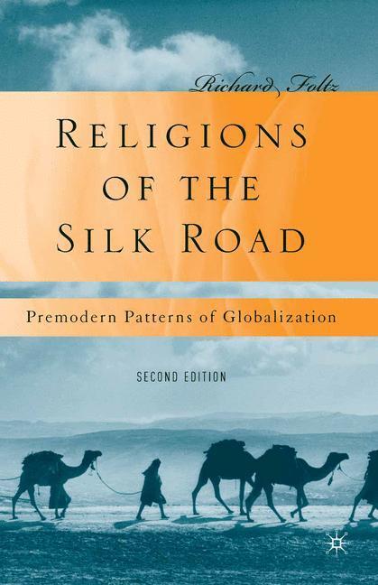 Cover: 9780230621251 | Religions of the Silk Road | Premodern Patterns of Globalization