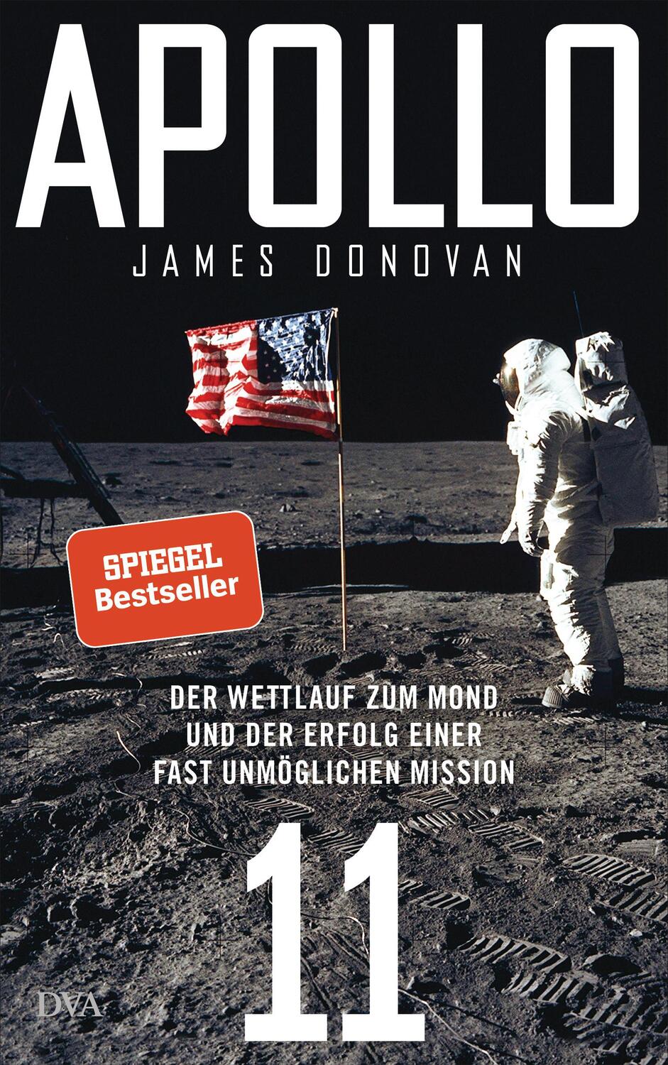 Cover: 9783421047151 | Apollo 11 | James Donovan | Buch | 544 S. | Deutsch | 2019 | DVA
