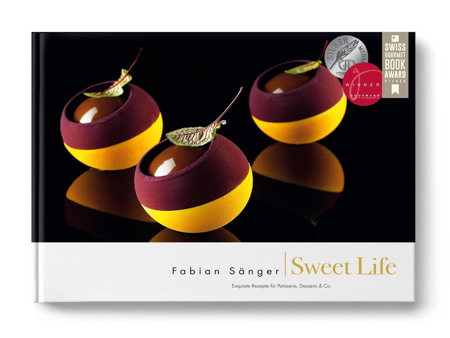 Cover: 9783033063471 | Sweet Life | Exquisite Rezepte für Patisserie, Desserts & Co. | Sänger
