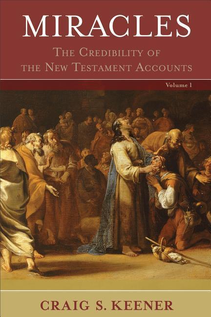 Cover: 9780801039522 | Miracles - The Credibility of the New Testament Accounts | Keener
