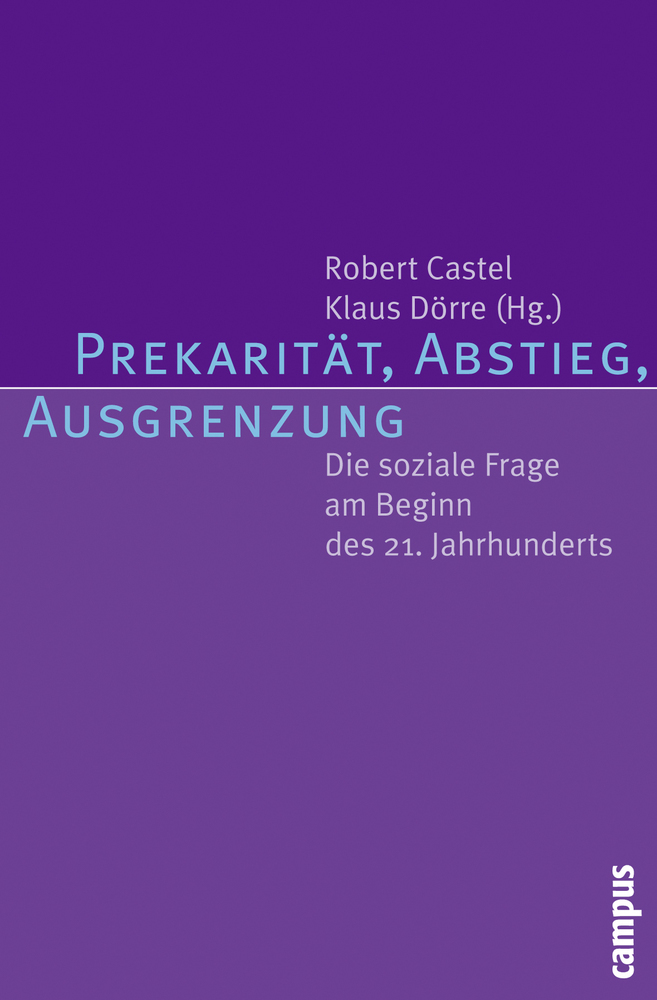 Cover: 9783593387321 | Prekarität, Abstieg, Ausgrenzung | Robert Castel (u. a.) | Taschenbuch