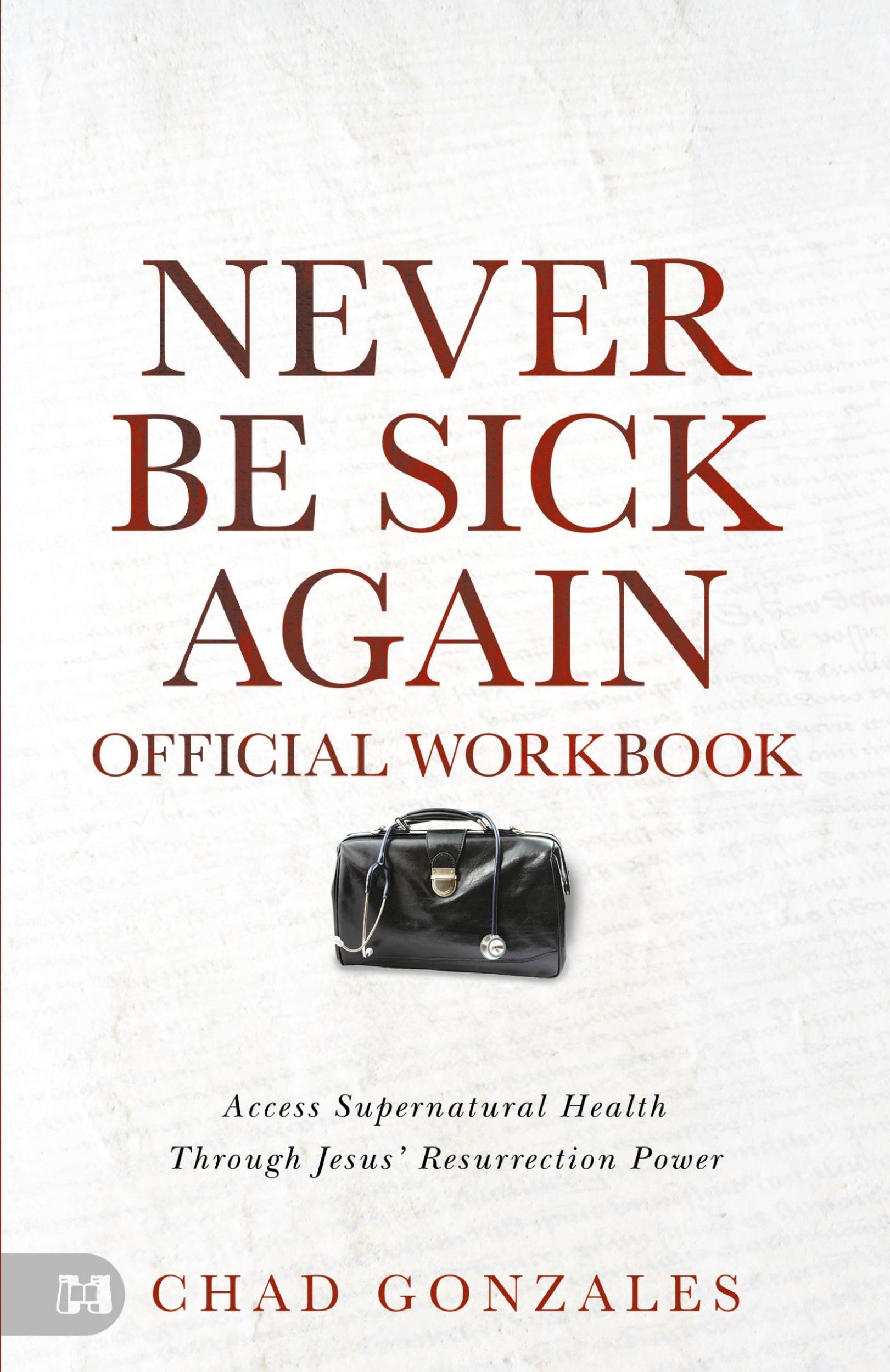 Cover: 9781667510026 | The Official Workbook for Never Be Sick Again | Chad Gonzales | Buch