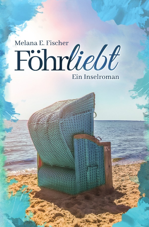 Cover: 9783752972795 | Föhrliebt Ein Inselroman | Melana E. Fischer | Taschenbuch | Deutsch