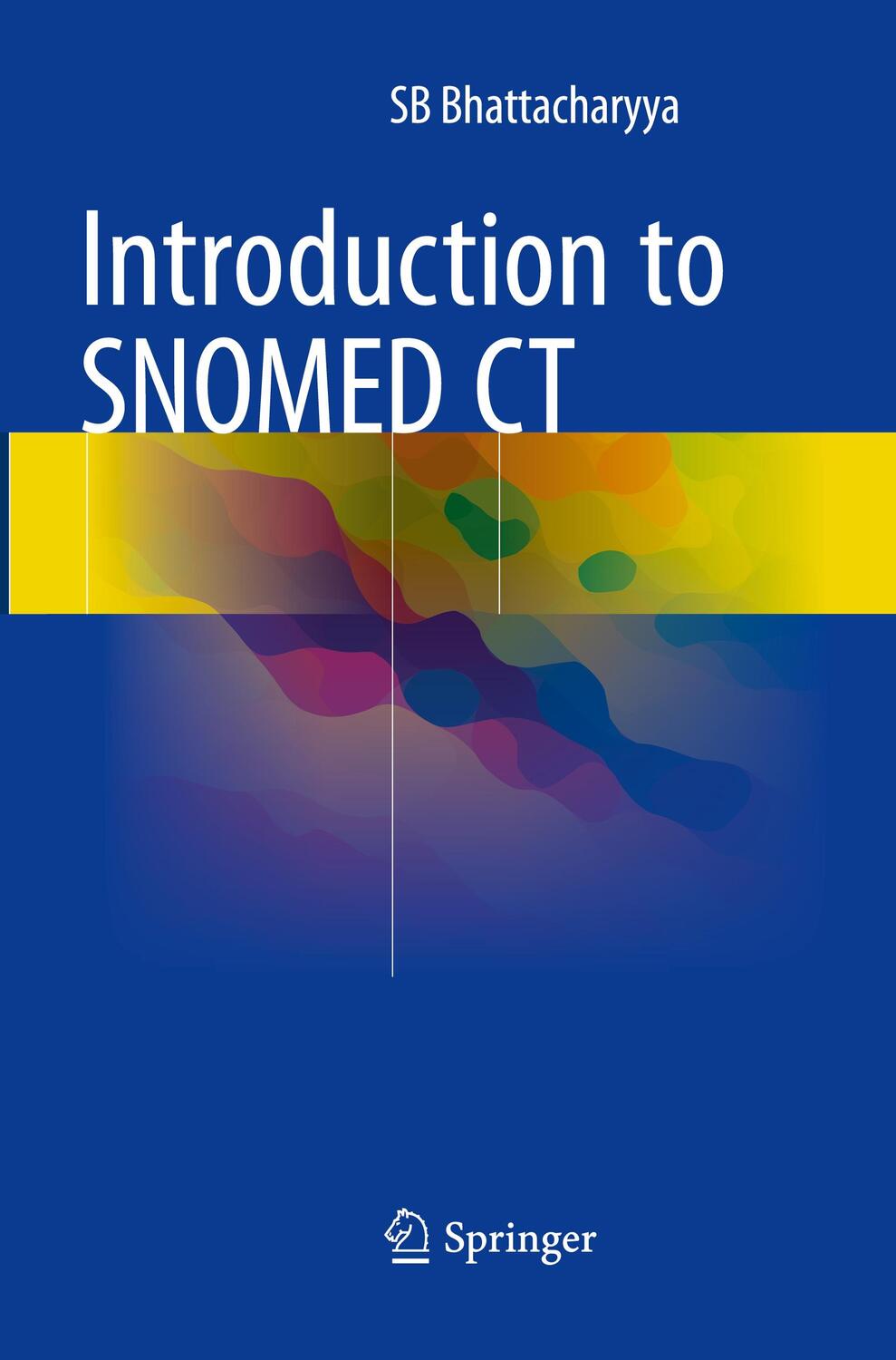 Cover: 9789811357237 | Introduction to SNOMED CT | Sb Bhattacharyya | Taschenbuch | Paperback