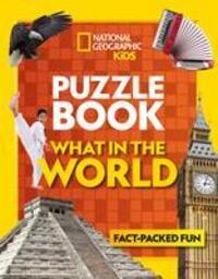 Cover: 9780008267735 | Puzzle Book What in the World | National Geographic Kids | Taschenbuch