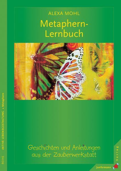 Cover: 9783873873490 | Das Metaphern-Lernbuch | Alexa Mohl | Taschenbuch | Deutsch | 1998