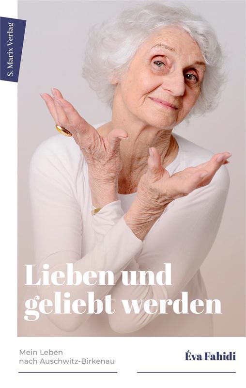 Cover: 9783737411813 | Lieben und geliebt werden | Mein Leben nach Auschwitz-Birkenau | Buch
