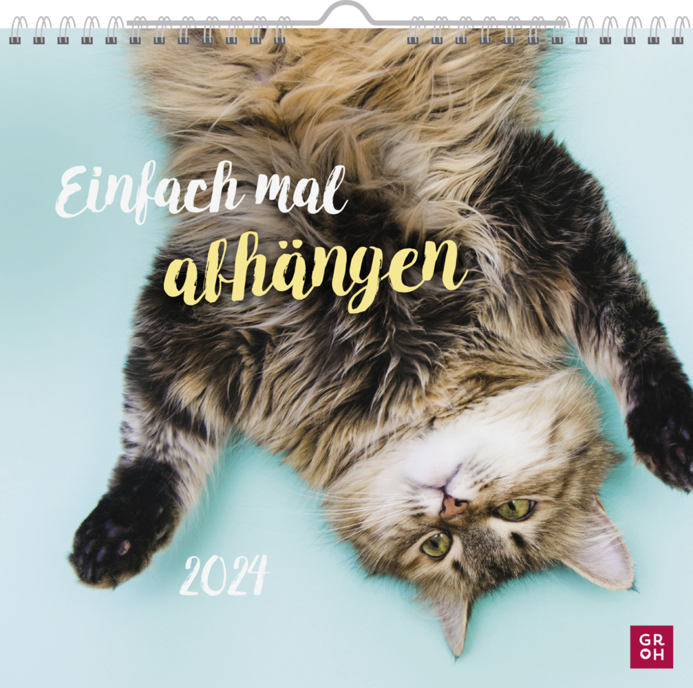 Cover: 4036442010549 | Wandkalender 2024: Einfach mal abhängen | Groh Verlag | Kalender