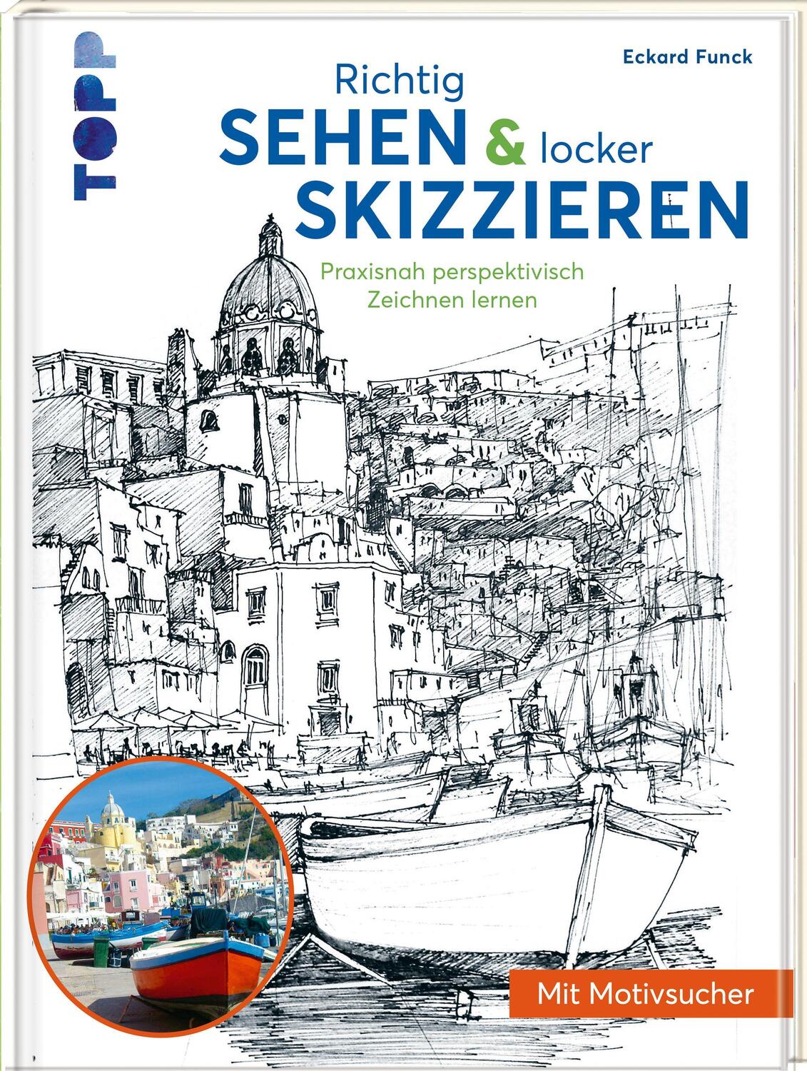 Cover: 9783772447761 | Richtig Sehen & locker Skizzieren | Eckard Funck | Buch | Deutsch
