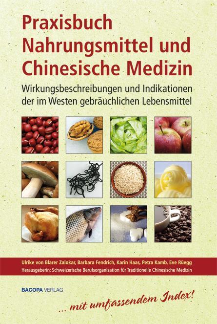 Cover: 9783901618598 | Praxisbuch Nahrungsmittel und Chinesische Medizin | Zalokar (u. a.)