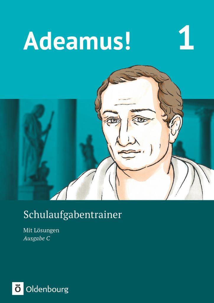 Cover: 9783637024137 | Adeamus! - Ausgabe C Band 1 - Schulaufgabentrainer mit Lösungsbeileger