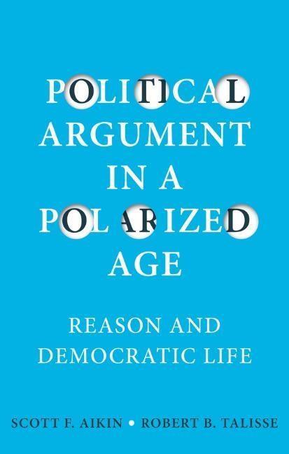 Cover: 9781509536535 | Political Argument in a Polarized Age | Reason and Democratic Life