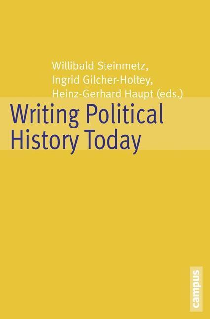 Cover: 9783593398068 | Writing Political History Today | Willibald Steinmetz | Taschenbuch