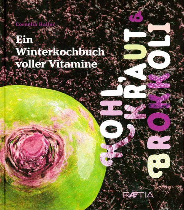 Cover: 9788872836071 | Kohl, Kraut & Brokkoli | Ein Winterkochbuch voller Vitamine | Haller
