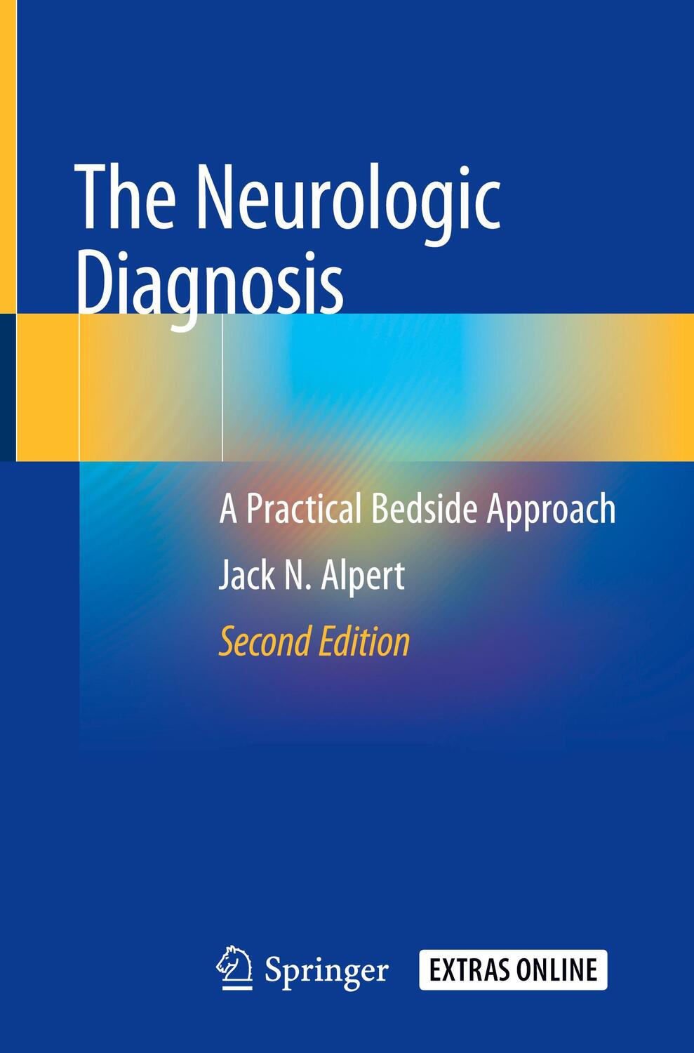 Cover: 9783319959504 | The Neurologic Diagnosis | A Practical Bedside Approach | Alpert