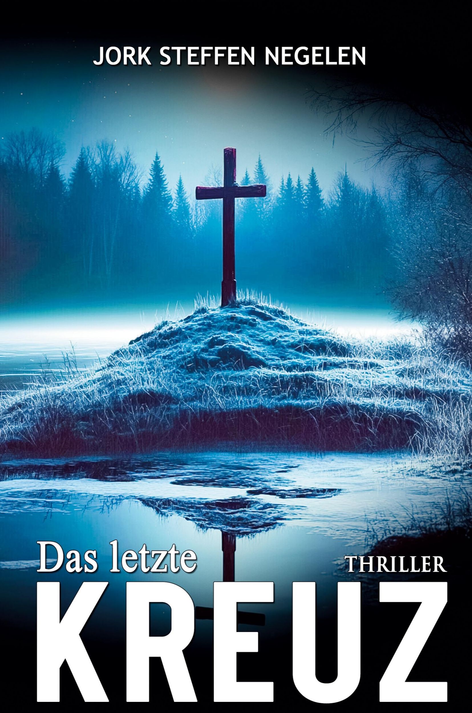 Cover: 9783964034281 | Das letzte Kreuz | Historischer Weltkriegs-Thriller | Negelen | Buch