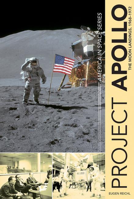 Cover: 9780764353758 | Project Apollo | The Moon Landings, 1968-1972 | Eugen Reichl | Buch