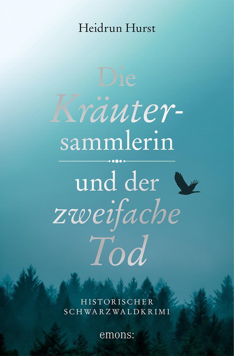 Cover: 9783740820350 | Die Kräutersammlerin und der zweifache Tod | Heidrun Hurst | Buch