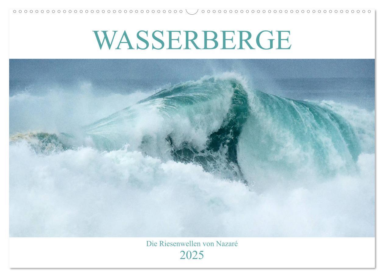 Cover: 9783435157631 | WASSERBERGE - Die Riesenwellen von Nazaré (Wandkalender 2025 DIN A2...