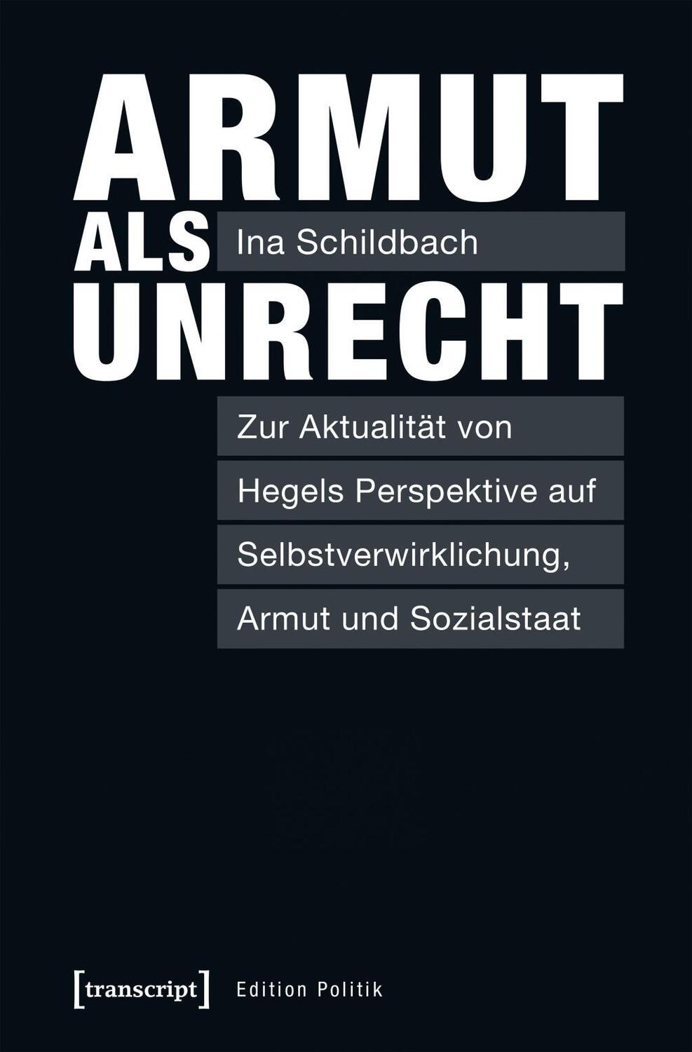 Cover: 9783837644432 | Armut als Unrecht | Ina Schildbach | Taschenbuch | 376 S. | Deutsch