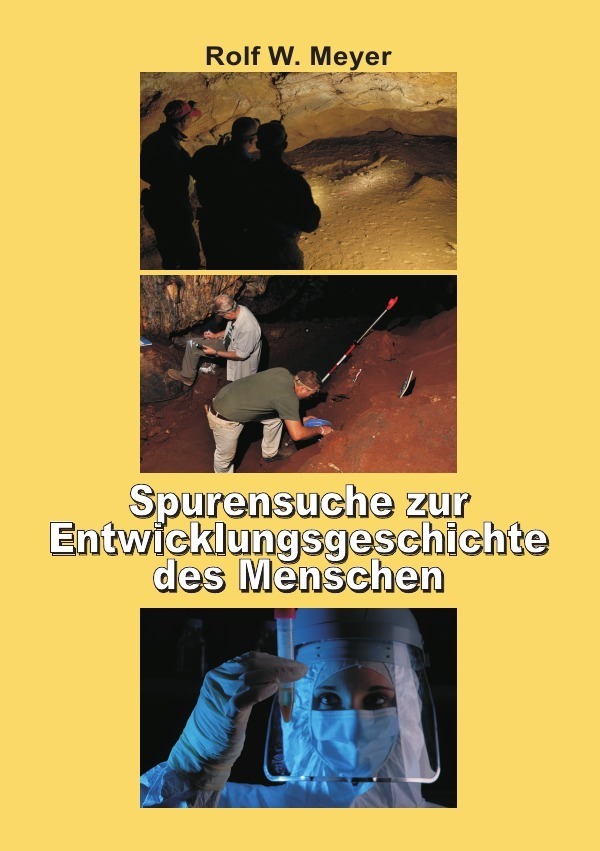 Cover: 9783745093346 | Spurensuche zur Entwicklungsgeschichte des Menschen | Rolf W. Meyer