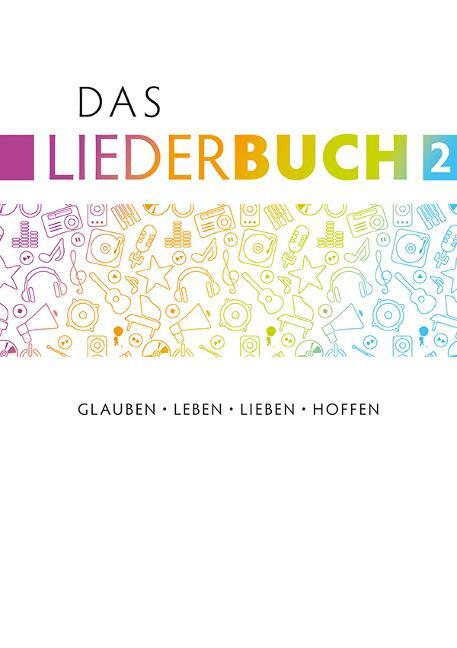 Cover: 9783866872905 | Das Liederbuch 2 | Glauben, Leben, Lieben, Hoffen | Eißler (u. a.)