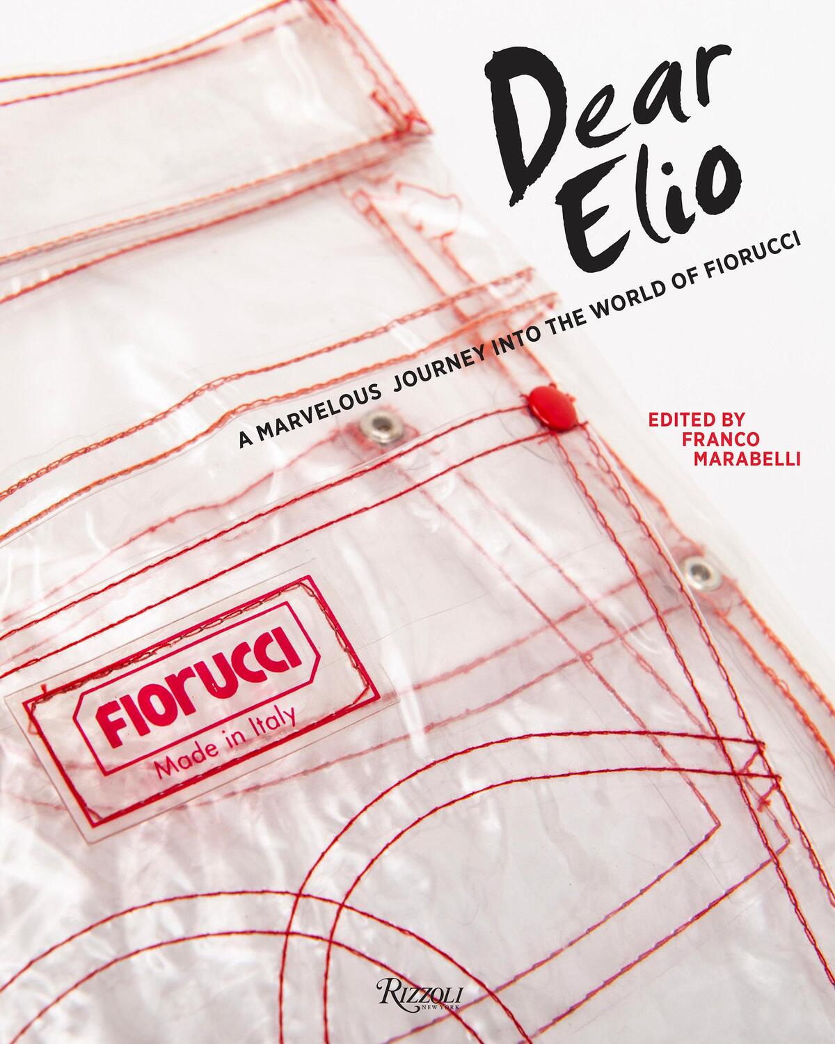 Cover: 9788891830470 | Dear Elio | A Marvellous Journey into the World of Fiorucci | Buch