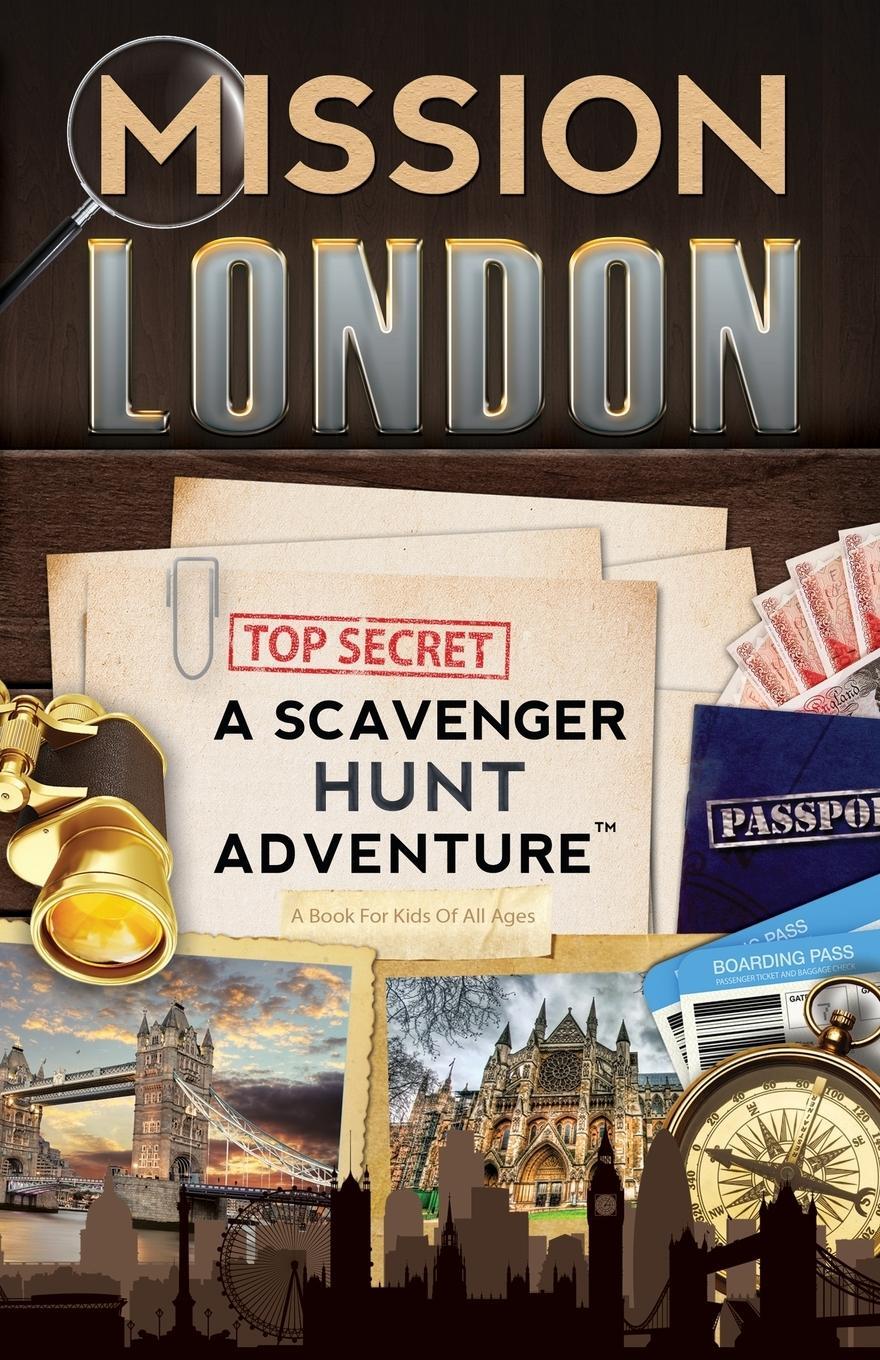 Cover: 9780989226721 | Mission London | A Scavenger Hunt Adventure: (Travel Book For Kids)