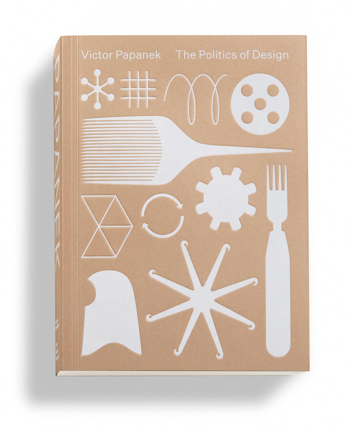 Cover: 9783945852255 | Victor Papanek | The Politics of Design | Mateo Kries (u. a.) | Buch