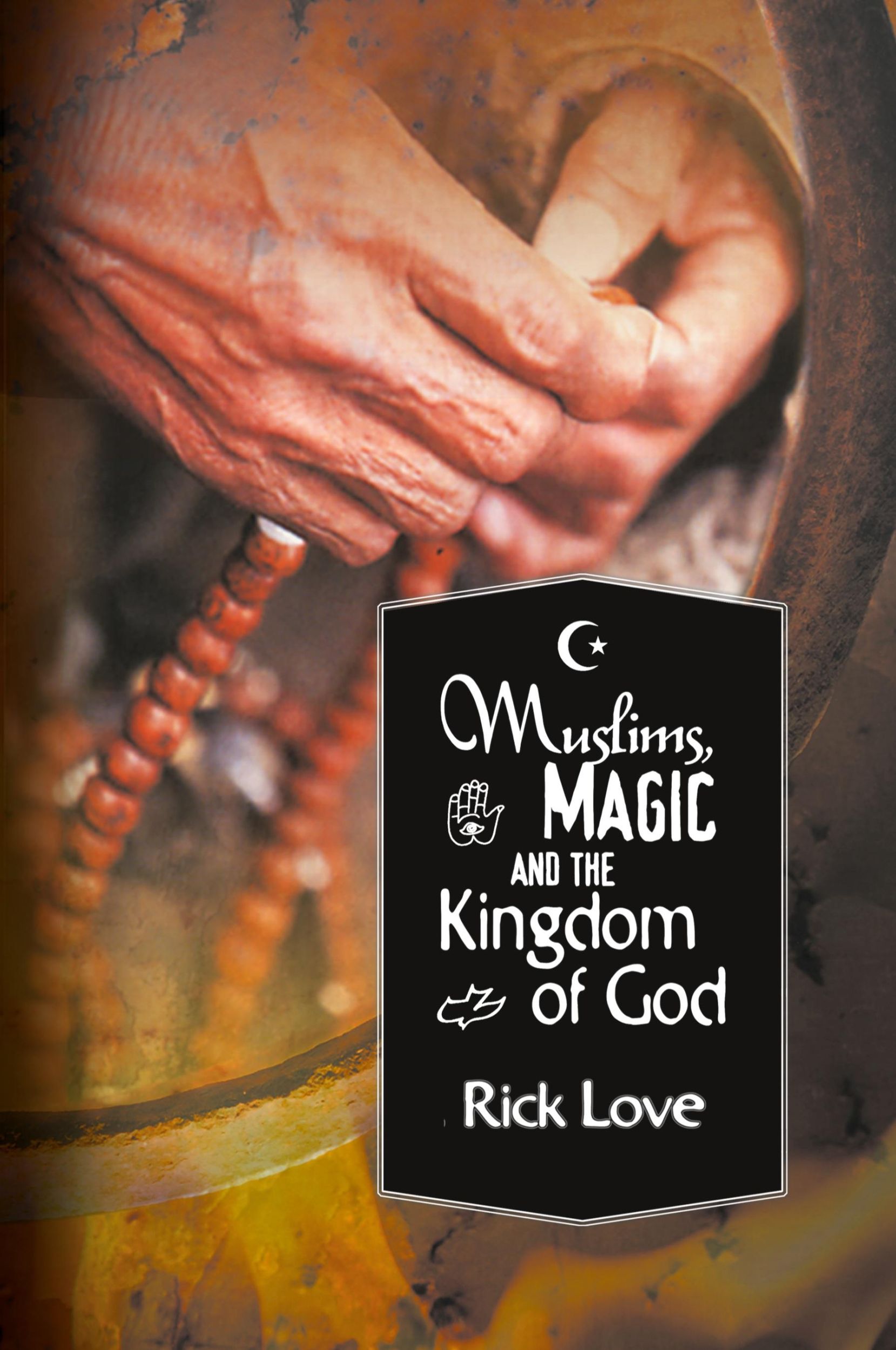 Cover: 9780878084432 | Muslims, Magic and the Kingdom of God | Rick Love | Taschenbuch | 2000