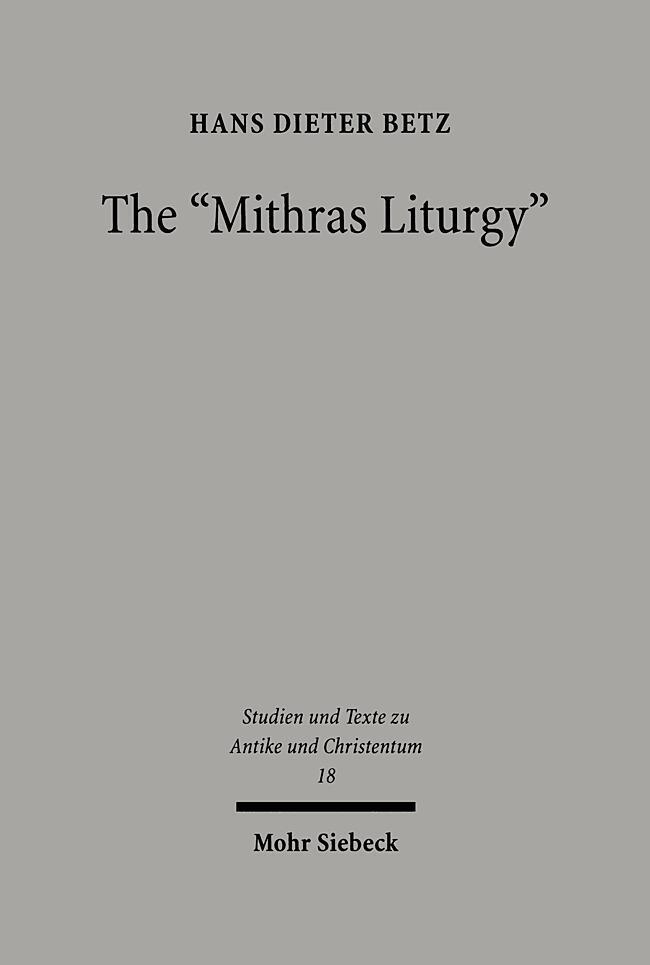 Cover: 9783161488139 | The " Mithras Liturgy " | Text, Translation, and Commentary | Betz