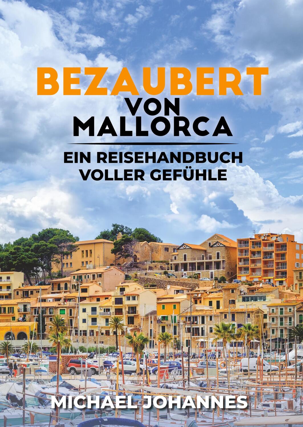 Cover: 9783749779376 | Bezaubert von Mallorca | Ein Reisehandbuch voller Gefühle | Johannes