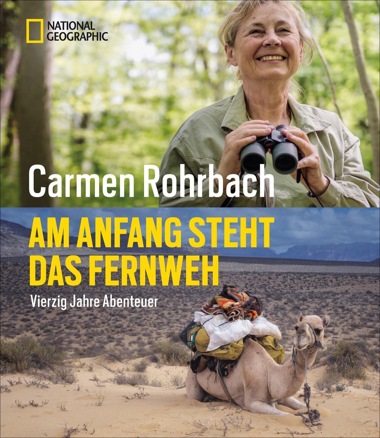 Cover: 9783866905498 | Am Anfang steht das Fernweh | 40 Jahre Abenteuer | Carmen Rohrbach