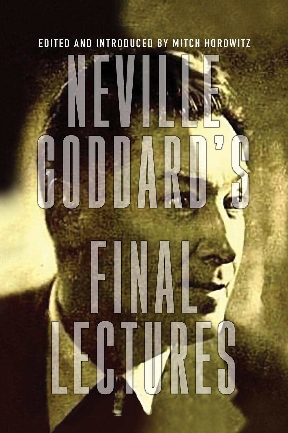 Cover: 9781722500993 | Neville Goddard's Final Lectures | Neville Goddard | Taschenbuch