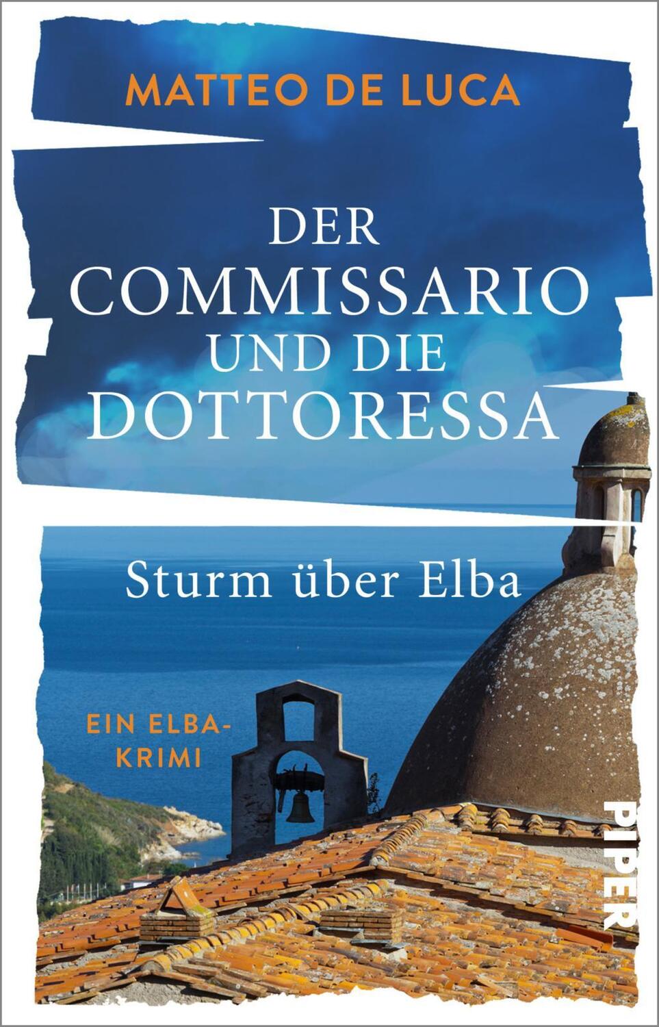 Cover: 9783492063234 | Der Commissario und die Dottoressa - Sturm über Elba | Matteo de Luca