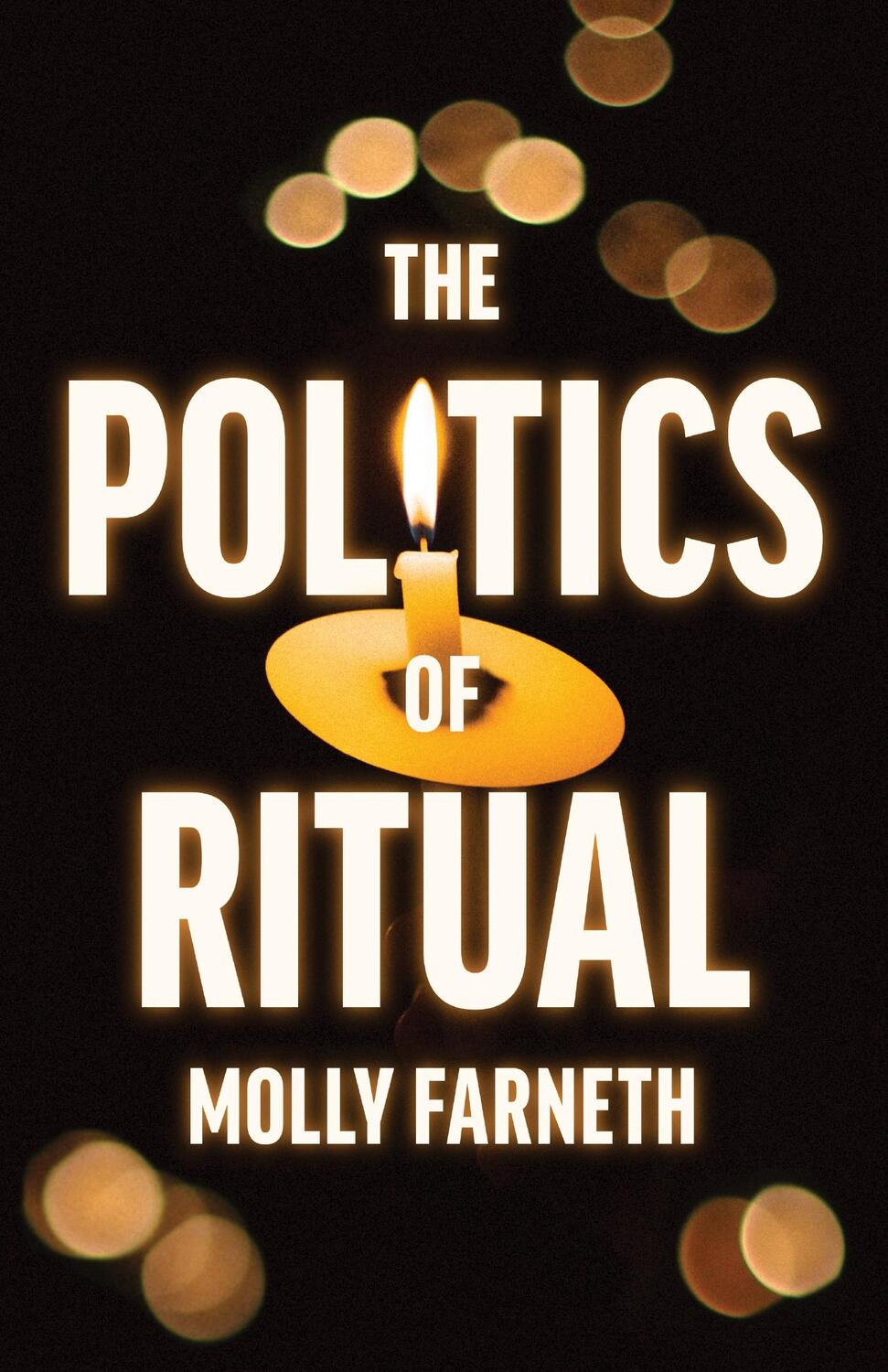Cover: 9780691198927 | The Politics of Ritual | Molly Farneth | Taschenbuch | Englisch | 2023