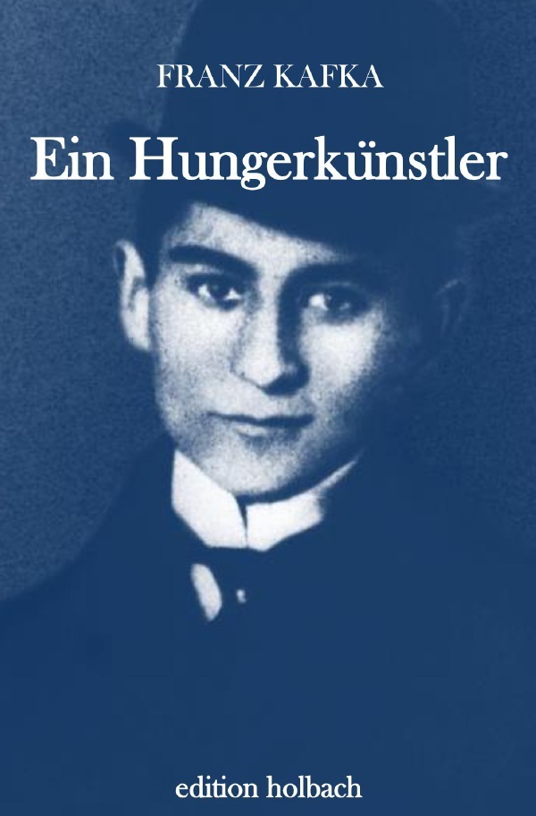 Cover: 9783750297784 | Ein Hungerkünstler | Vier Geschichten | Franz Kafka | Taschenbuch