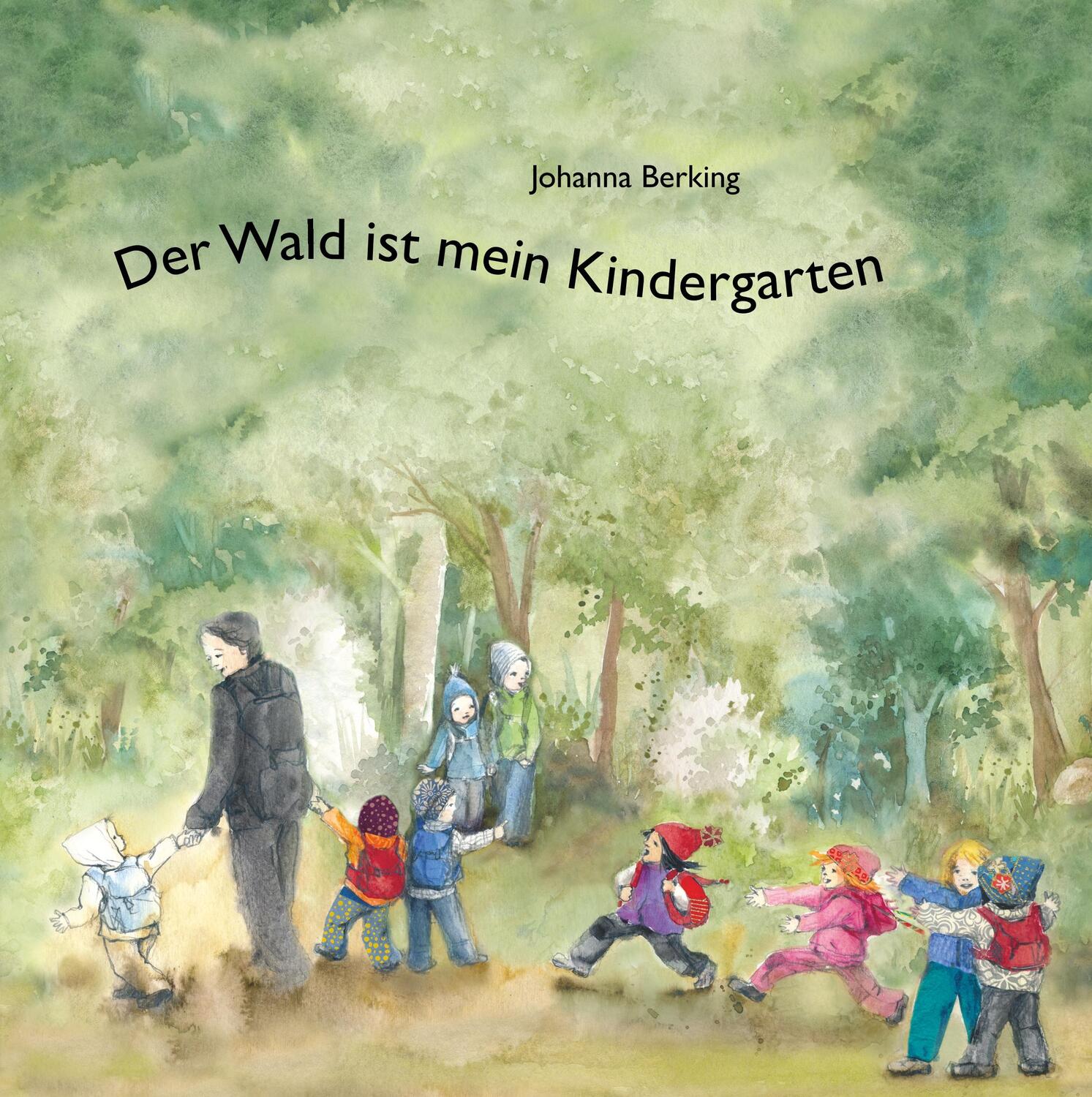 Cover: 9783748281726 | Der Wald ist mein Kindergarten | Johanna Berking | Buch | Deutsch