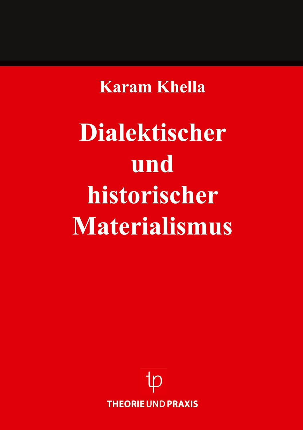 Cover: 9783921866108 | Dialektischer und historischer Materialismus | Karam Khella | Buch