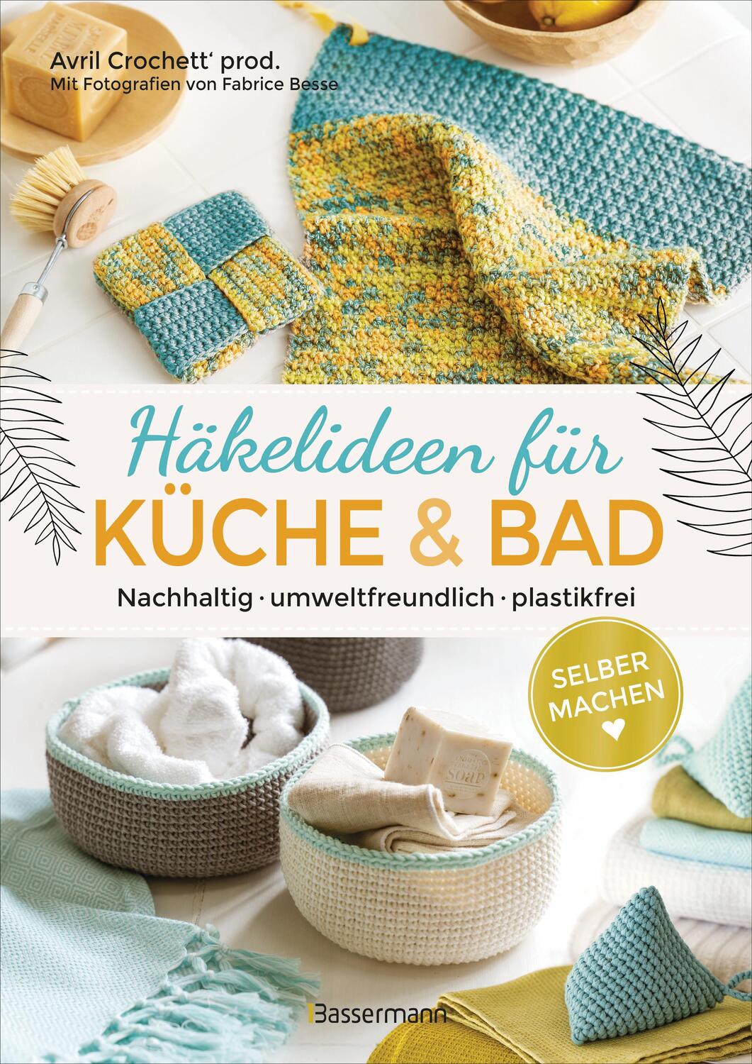 Cover: 9783809447429 | Selbermachen: Häkelideen für Küche und Bad. Nachhaltig,...