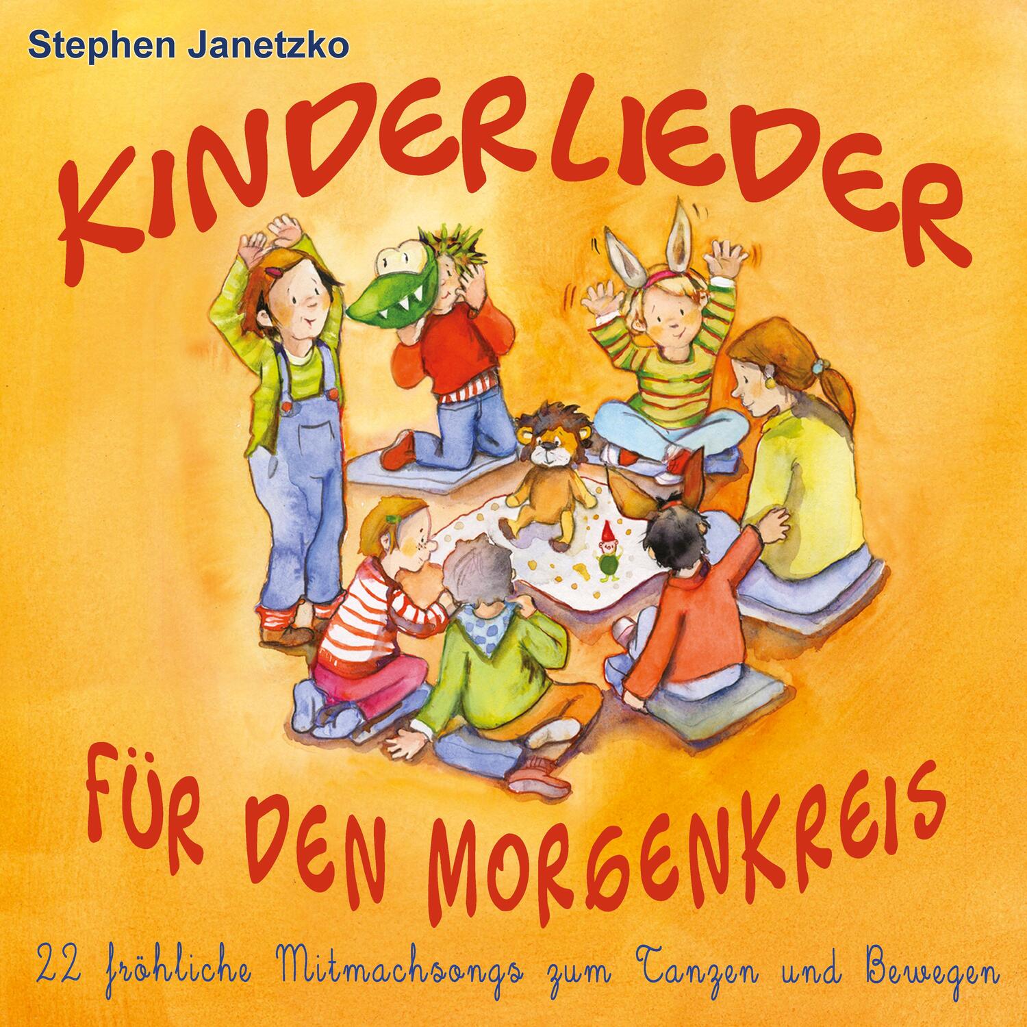 Cover: 9783957223166 | Kinderlieder für den Morgenkreis | Stephen Janetzko | Audio-CD | 2018