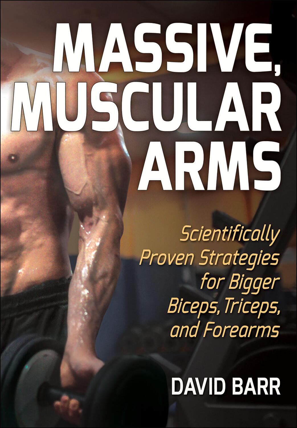 Cover: 9781718200876 | Massive, Muscular Arms | David Barr | Taschenbuch | Englisch | 2021