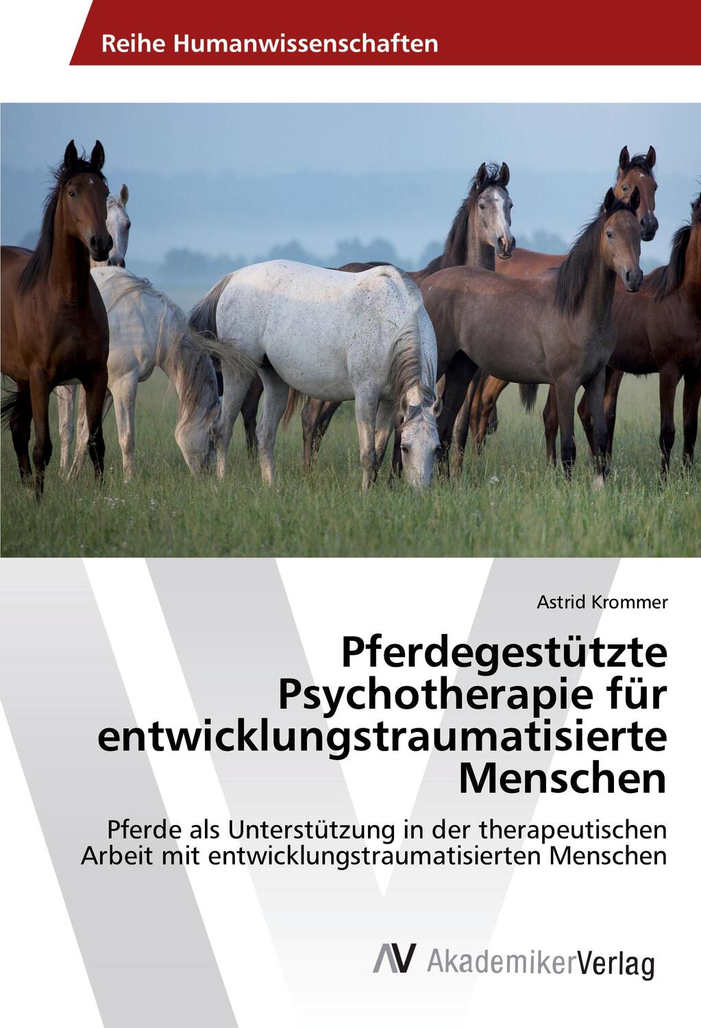 Cover: 9786202206990 | Pferdegestützte Psychotherapie für entwicklungstraumatisierte Menschen